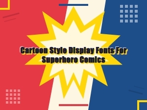 Superhero Comic Cartoon Display Fonts