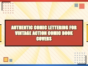 Authentic Comic Lettering for Vintage Action Covers